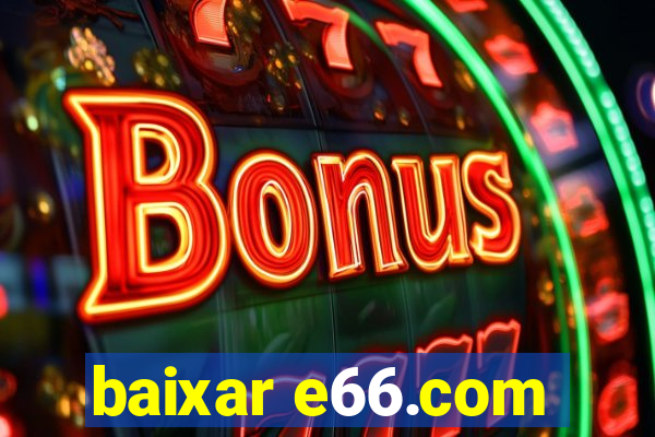 baixar e66.com